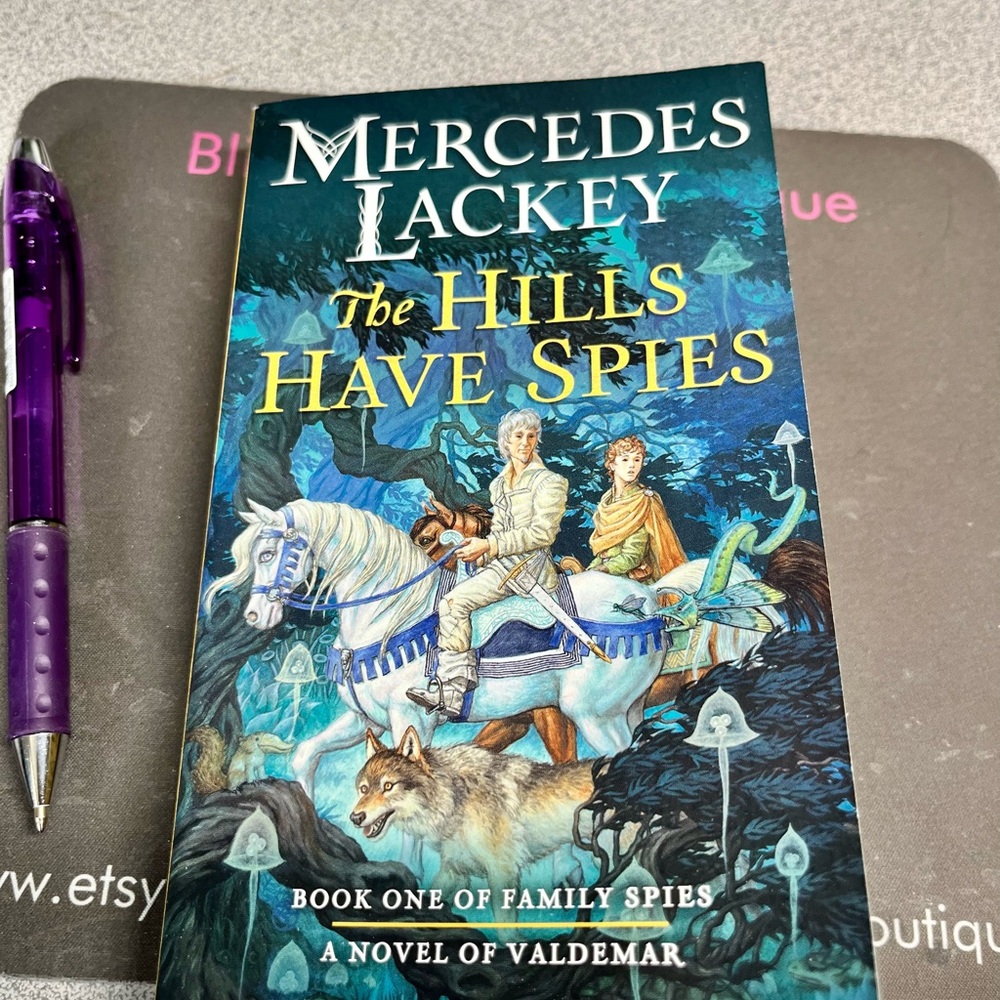 3/25 The Hills Have Spies by Mercedes Lackey-book 1